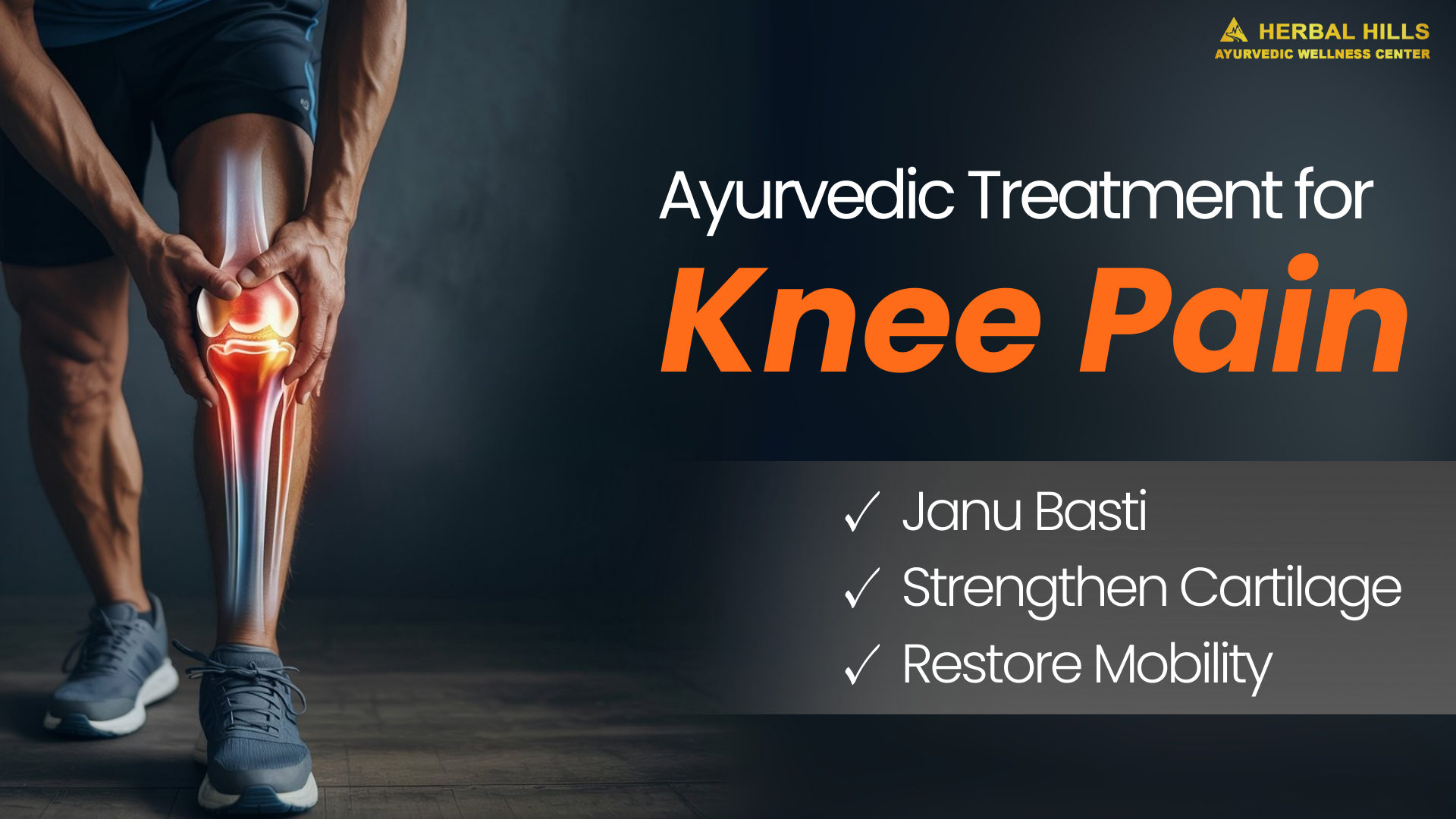 Person holding knee in pain with highlighted joint area, promoting Ayurvedic knee pain treatment including Janu Basti and Panchakarma at Herbal Hills.