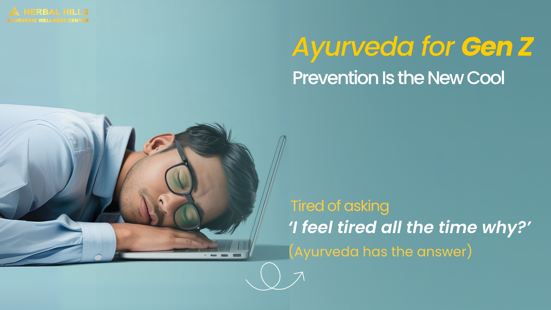 Always Tired? Why Gen Z Feels Drained – Ayurvedic Fixes That Work