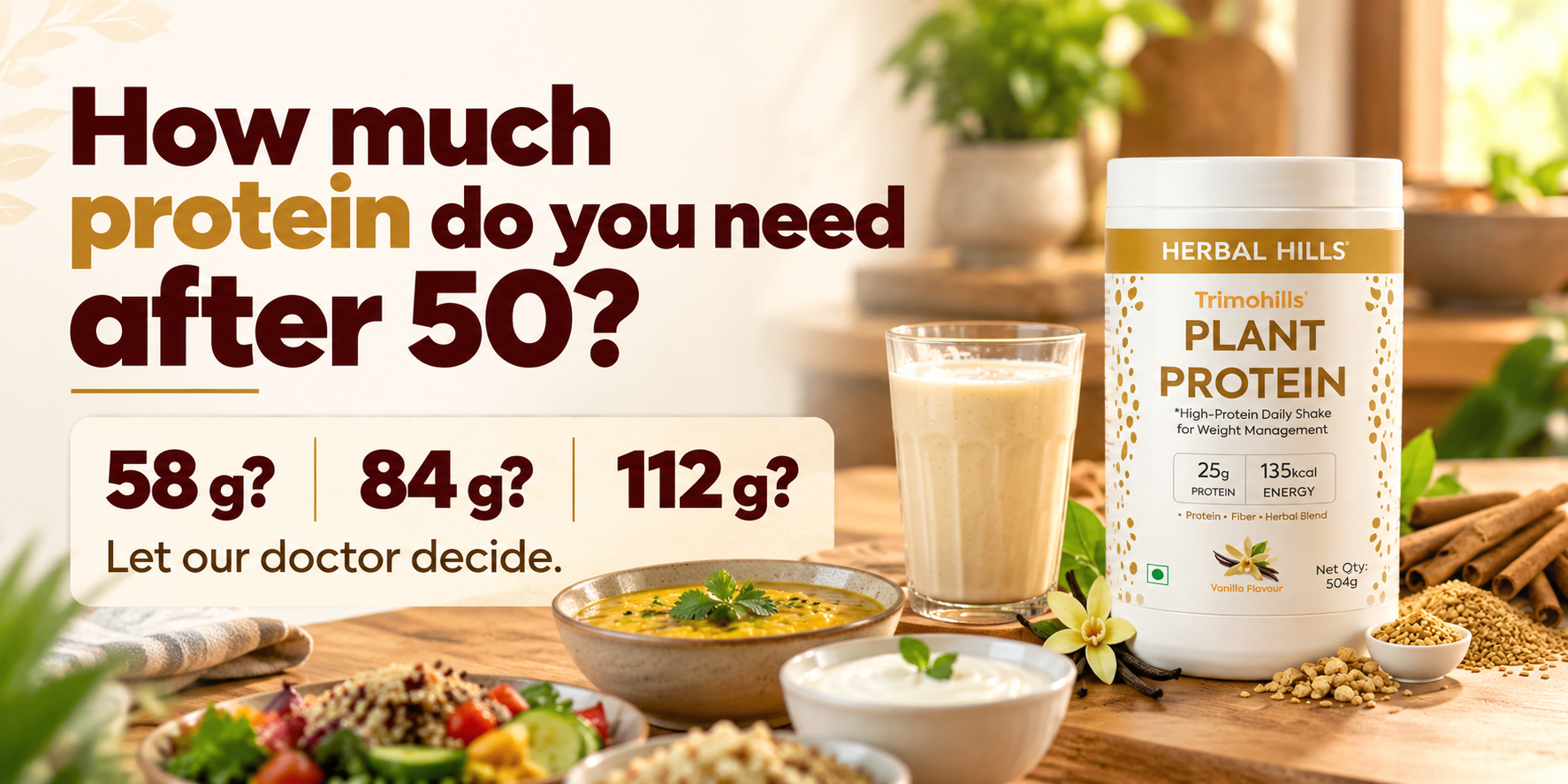 Protein for elderly: how much protein do you need after 50? 58 g, 84 g or 112 g, let a Herbal Hills doctor decide